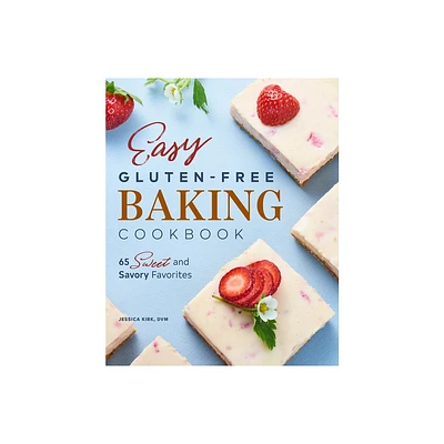 Easy Gluten-Free Baking Cookbook - by Jessica Kirk (Paperback)