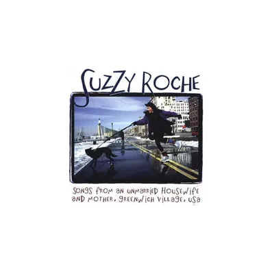 Suzzy Roche - Songs From An Unmarried Housewife and Mother, Greenwich Village USA (CD)