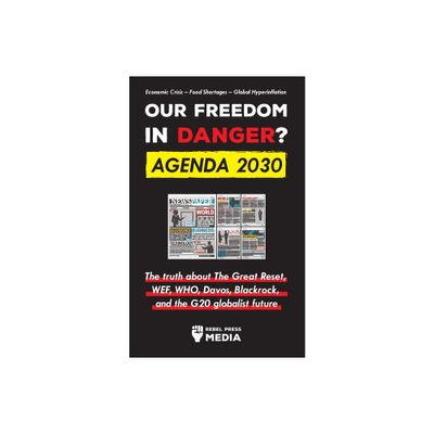 Our Future in Danger? Agenda 2030 - (Anonymous Document Leaks) by Rebel Press Media (Paperback)