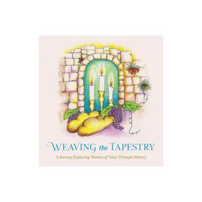 Weaving the Tapestry - by Nechama Dina Wasserman Laber (Hardcover)