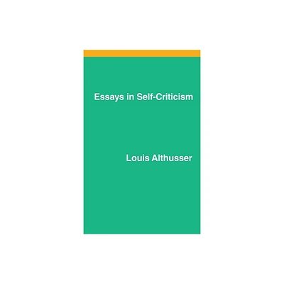 Essays on Self-Criticism - by Louis Althusser (Paperback)