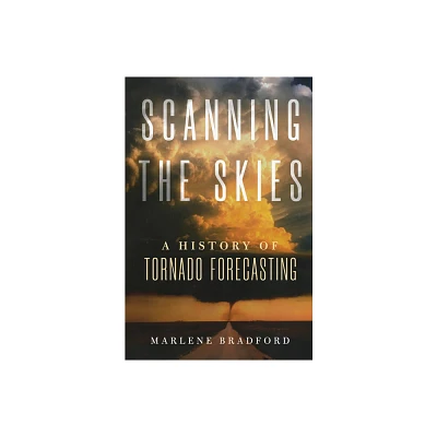 Scanning the Skies - by Marlene Bradford (Paperback)