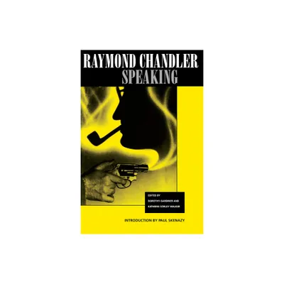 Raymond Chandler Speaking - (Paperback)