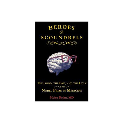 Heroes and Scoundrels - (Boneheads and Brainiacs) by Moira Dolan (Paperback)