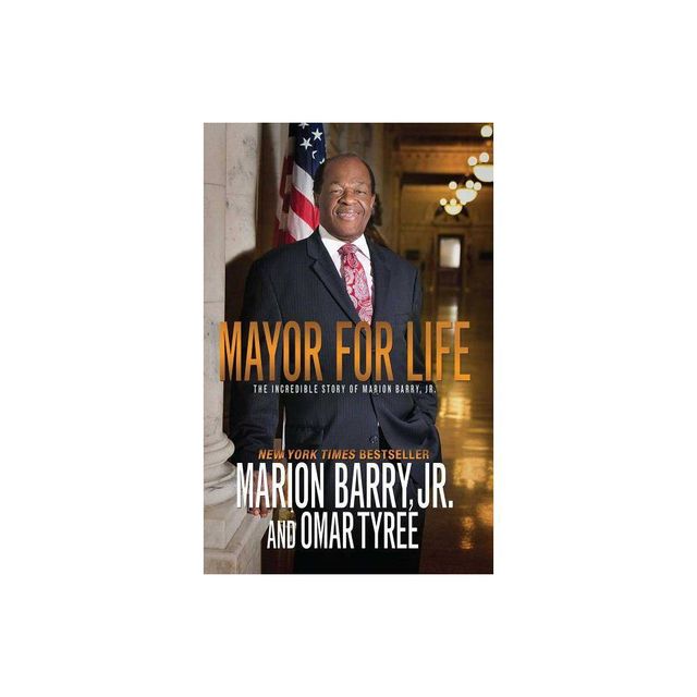 Mayor for Life - by Marion Barry (Paperback)