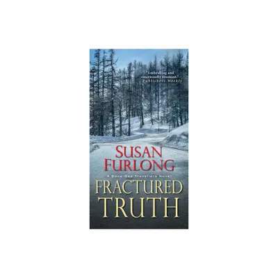 Fractured Truth - (Bone Gap Travellers Novel) by Susan Furlong (Paperback)