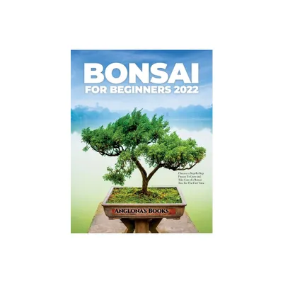 Bonsai for Beginners 2022 - by Anglonas Books (Paperback)