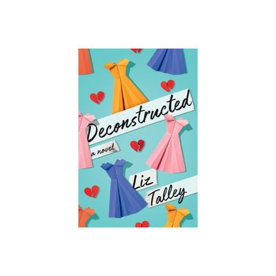 Deconstructed - (A Cricket Crosby Caper) by Liz Talley (Paperback)