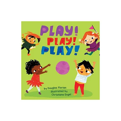 Play! Play! Play! (a Baby Steps Playtime Board Book for Toddlers) - by Douglas Florian