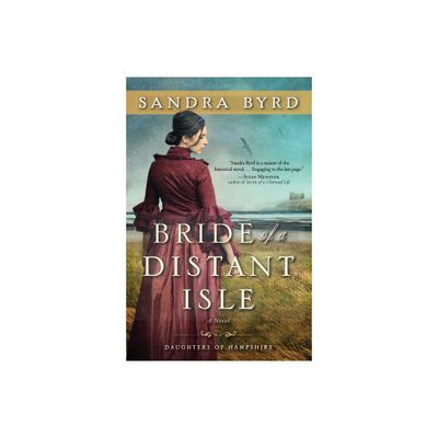 Bride of a Distant Isle - (Daughters of Hampshire) by Sandra Byrd (Paperback)