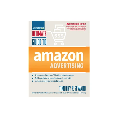 Ultimate Guide to Amazon Advertising - by Timothy Seward (Paperback)