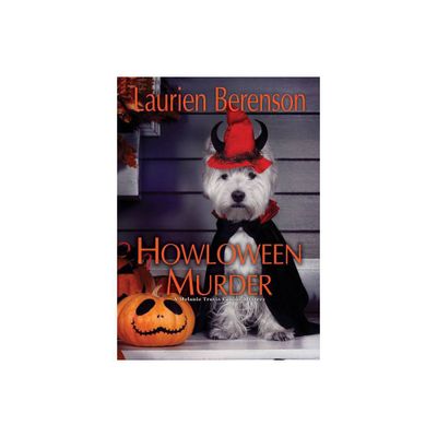 Howloween Murder - (A Melanie Travis Canine Mystery) by Laurien Berenson (Paperback)