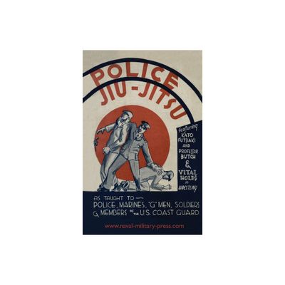 Police Jiu-Jitsu - by Arthur Hobart Farrar (Paperback)