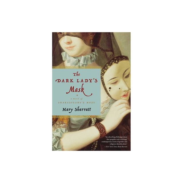 Dark Ladys Mask - by Mary Sharratt (Paperback)