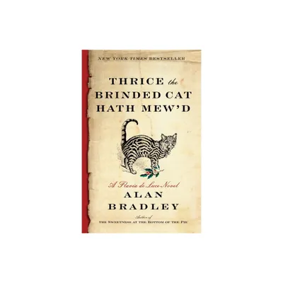 Thrice the Brinded Cat Hath Mewd - (Flavia de Luce) by Alan Bradley (Paperback)