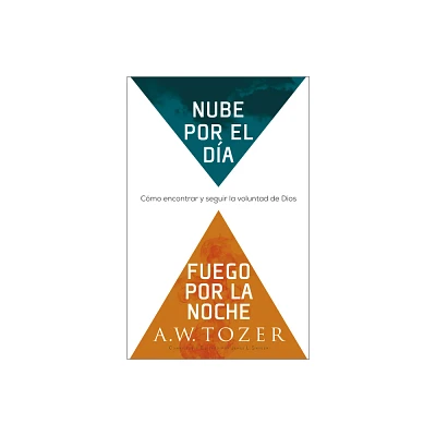 Nube Por El Da, Fuego Por La Noche - by A W Tozer (Paperback)