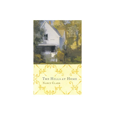 The Hills at Home - by Nancy Clark (Paperback)