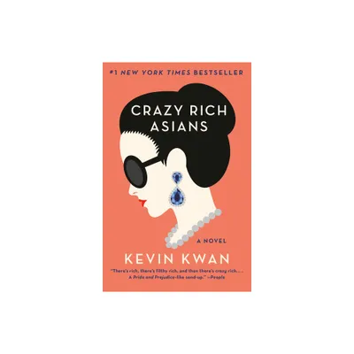 Crazy Rich Asians (Reprint) (Paperback) by Kevin Kwan