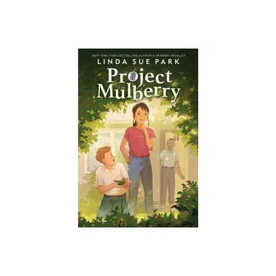 Project Mulberry - by Linda Sue Park (Paperback)