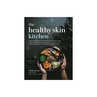 Healthy Skin Kitchen - by Karen Fischer (Hardcover)