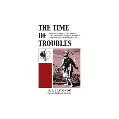 The Time of Troubles - (Championship Series) by S F Platonov (Paperback)