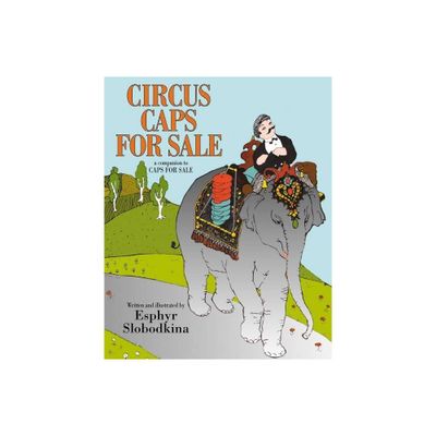 Circus Caps for Sale - by Esphyr Slobodkina (Paperback)