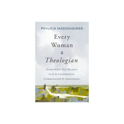 Every Woman a Theologian