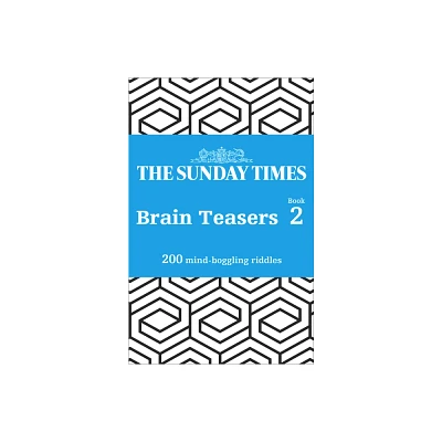 The Sunday Times Brain Teasers: Book 2 - by The Times Mind Games (Paperback)