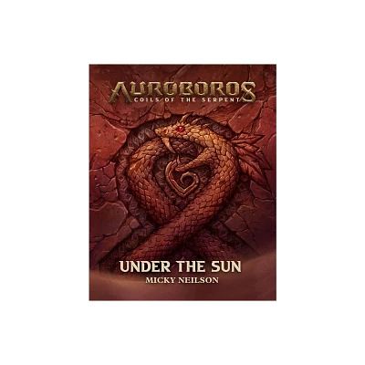 Auroboros: Under the Sun - by Micky Neilson (Hardcover)