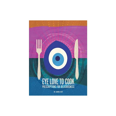 Eye Love to Cook - by Gabriel Dery (Paperback)