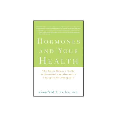 Hormones and Your Health - by Winnifred Cutler (Hardcover)