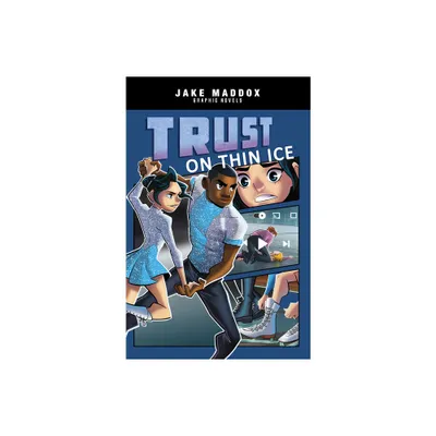 Trust on Thin Ice - (Jake Maddox Graphic Novels) by Jake Maddox (Paperback)