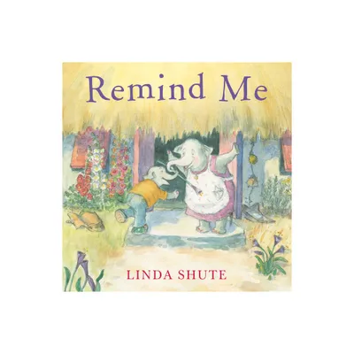 Remind Me - by Linda Shute (Hardcover)