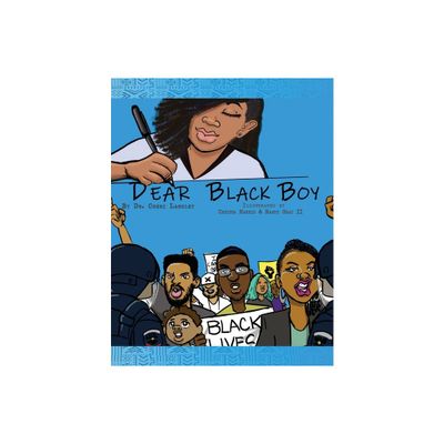 Dear Black Boy - by Cheri N Langley (Paperback)