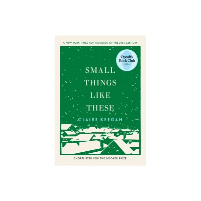 Small Things Like These (Oprahs Book Club) - by Claire Keegan (Hardcover)