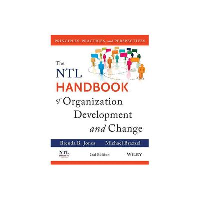 The Ntl Handbook of Organization Development and Change - 2nd Edition by Brenda B Jones & Michael Brazzel (Hardcover)