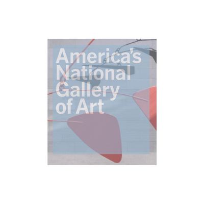 Americas National Gallery of Art - by Philip Kopper & Publishing Office of the National Gallery of Art (Hardcover)