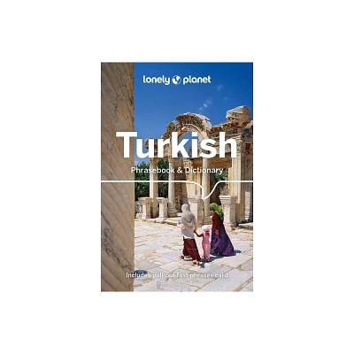 Lonely Planet Turkish Phrasebook & Dictionary - 6th Edition by Arzu Kurklu (Paperback)