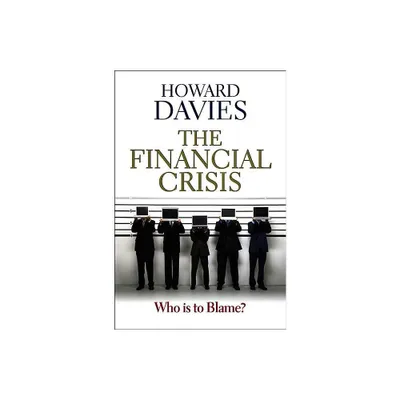 Financial Crisis - by Howard Davies (Paperback)