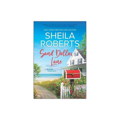 Sand Dollar Lane - (Moonlight Harbor Novel) by Sheila Roberts (Paperback)