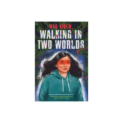 Walking in Two Worlds - (The Floraverse) by Wab Kinew (Paperback)