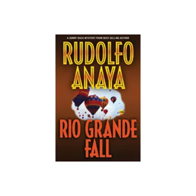 Rio Grande Fall - by Rudolfo Anaya (Paperback)