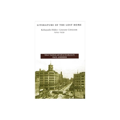 Literature of the Lost Home - by Hideo Kobayashi (Paperback)