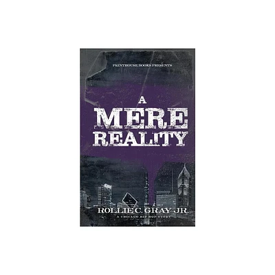 A Mere Reality - by Rollie C Gray (Paperback)