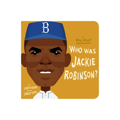 Who Was Jackie Robinson?: A Who Was? Board Book - (Who Was? Board Books) by Lisbeth Kaiser & Who Hq