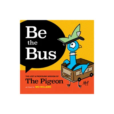 Be the Bus - by Mo Willems (Hardcover)