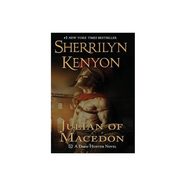 Julian of Macedon - (Dark-Hunters) by Sherrilyn Kenyon (Hardcover)