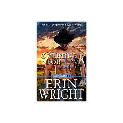 Overdue for Love - (Cowboys of Long Valley Romance) by Erin Wright (Paperback)