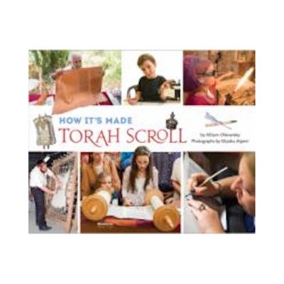 How Its Made: Torah Scroll - by Allison Ofanansky (Hardcover)