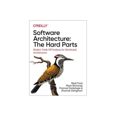 Software Architecture: The Hard Parts - by Neal Ford & Mark Richards & Pramod Sadalage & Zhamak Dehghani (Paperback)